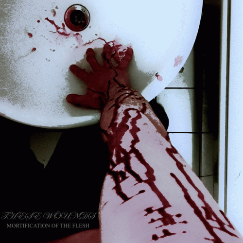 These Wounds : Mortification of the Flesh